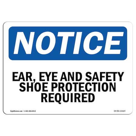Signmission OSHA Sign, Ear Eye And Shoe Protection Required, 18in X 12in Plastic, 18" W, 12" H, Landscap OS-NS-P-1218-L-11620